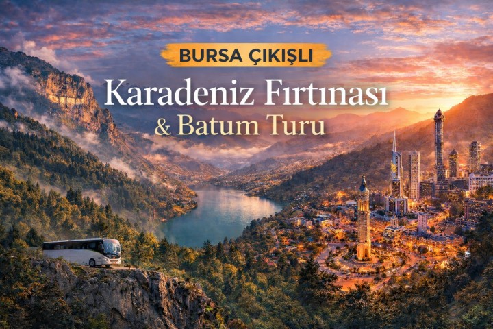 Bursa Çıkışlı Karadeniz…